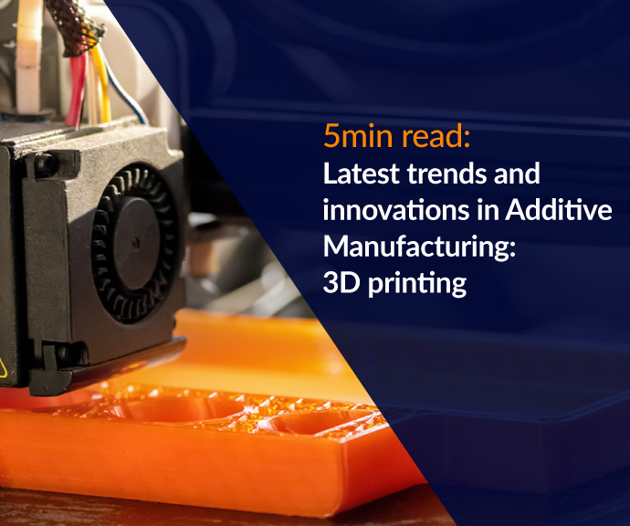 3D Printing Innovations: Whats New In 3D Printing And Additive Manufacturing? Processes